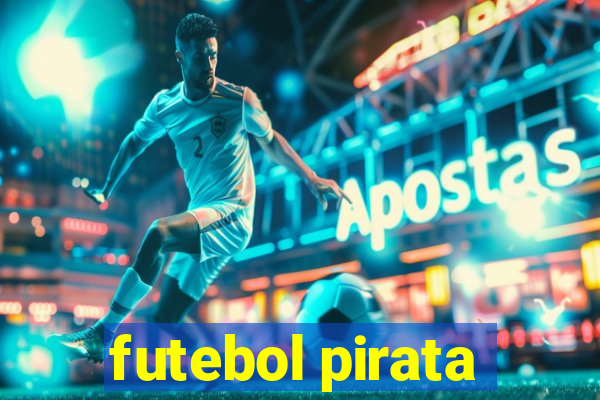 futebol pirata